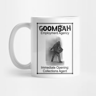 Goombah Employment Agency: Collections Agent Mug